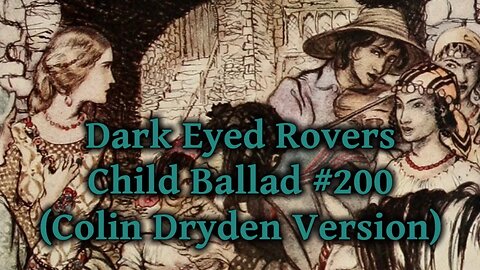 Dark Eyed Rovers (Child #200)