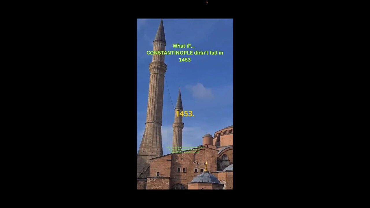 What iF… CONSTANTINOPLE didn’t fall in 1453