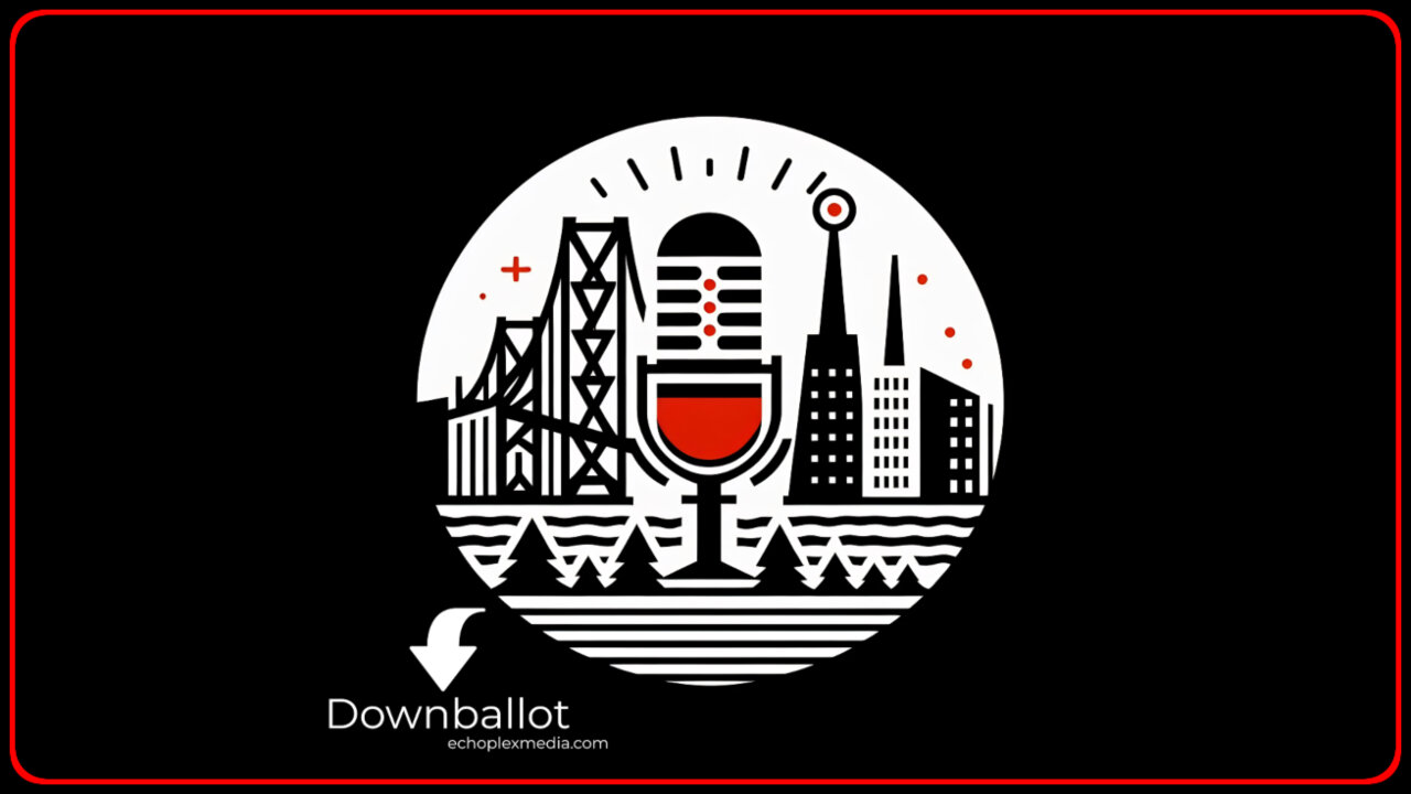 Downballot EP205 - Child Influencer Protection, Fremont Spicy Mayor Race, SF Mayor Forums