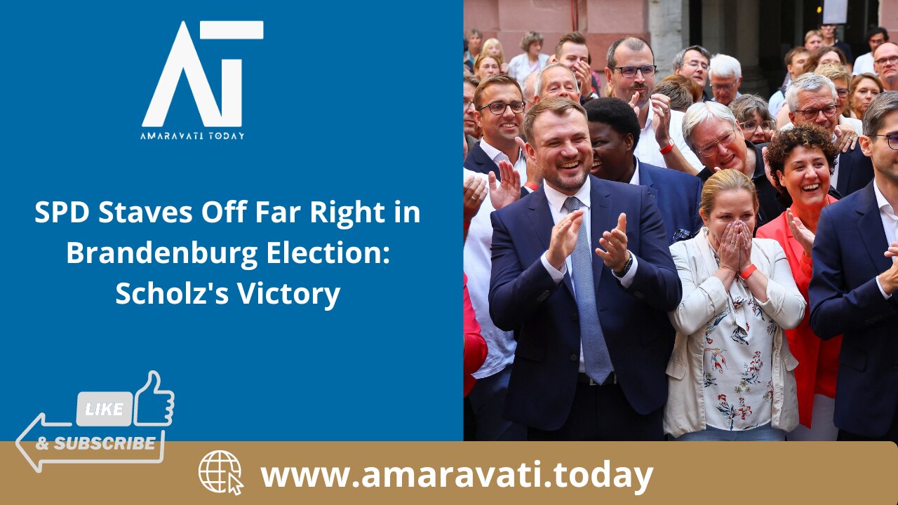 SPD Staves Off Far Right in Brandenburg Election Scholz's Victory | Amaravati Today