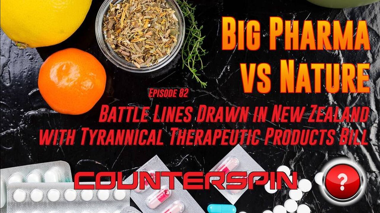 Big Pharma vs Nature - Battle Lines Drawn in New Zealand with Tyrannical Therapeutic Products Bill