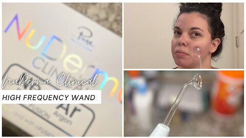 How I use the NuDerma Clinical High Frequency Wand