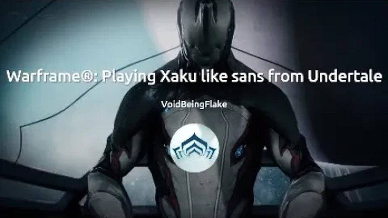 Warframe: playing Xaku like sans from Undertale