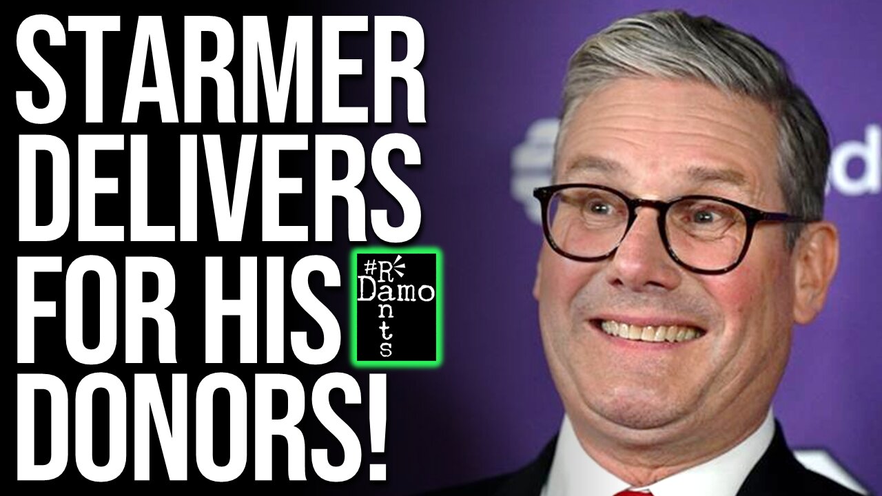 Sell Out Starmer Delivers For His Tax Haven Donors!