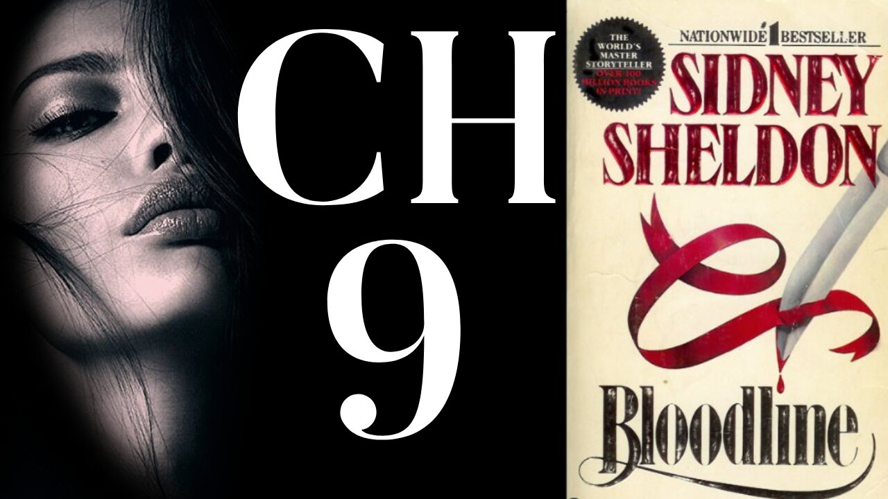 Bloodline Chapter 9 by Sidney Sheldon English audiobook