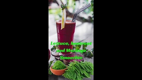 Lettuce, beetroot and Moringa Smoothie.