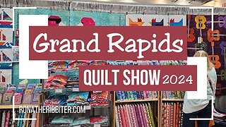 Let's visit AQS Grand Rapids Quilt Show!