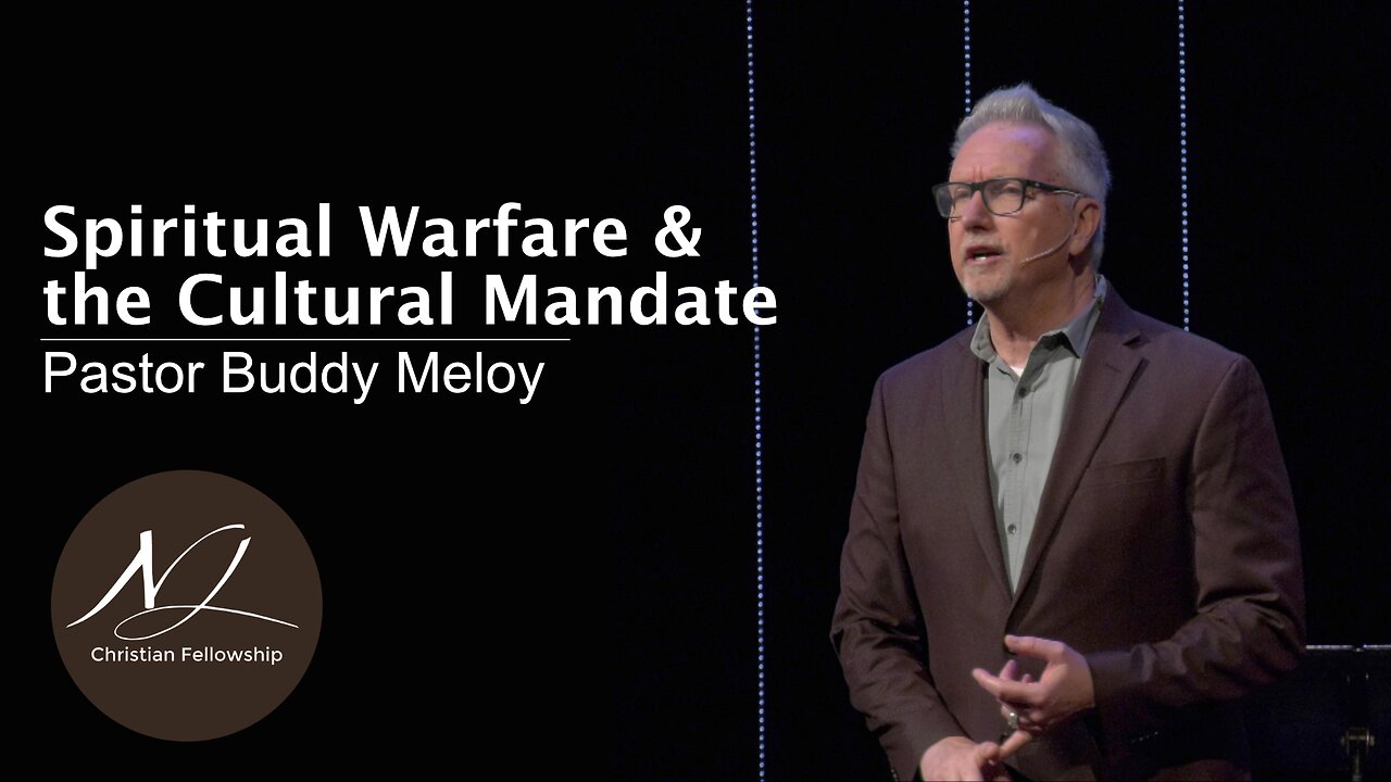 Spiritual Warfare & the Cultural Mandate - Pastor Buddy