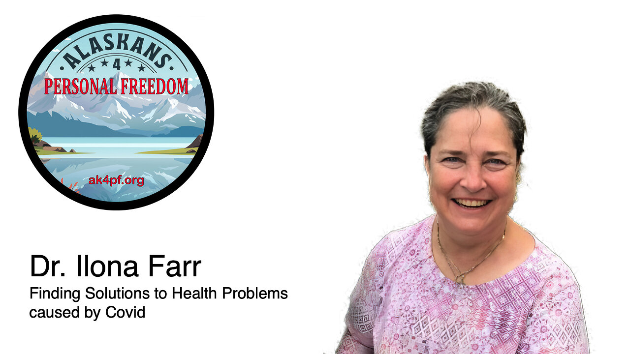 Dr. Ilona Farr - Alaskan 4 Personal Freedom Conference