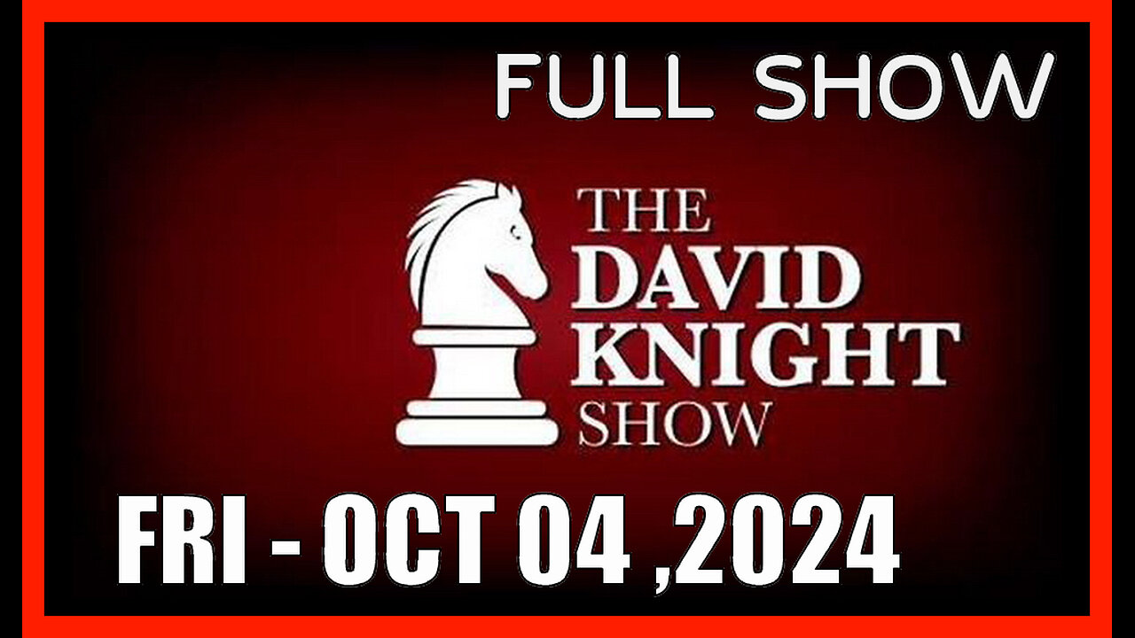 DAVID KNIGHT (Full Show) 10_04_24 Friday