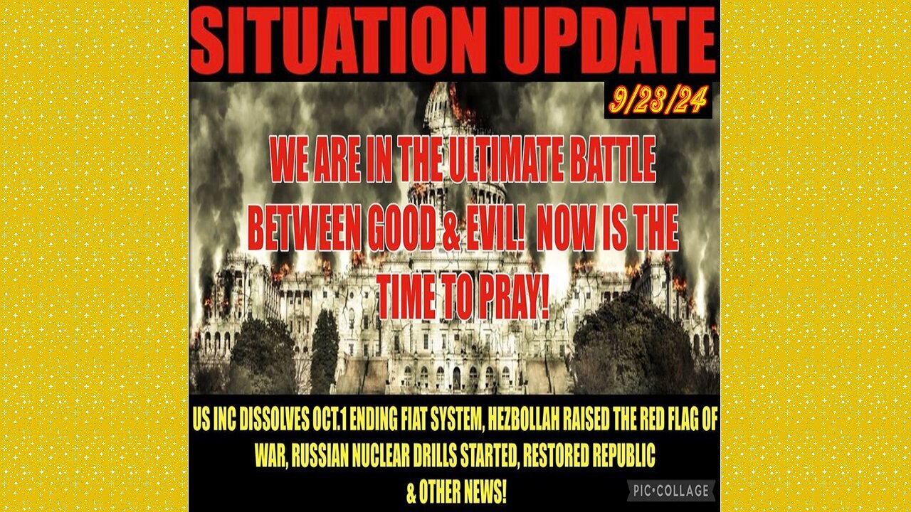 SITUATION UPDATE 9/23/24 - Us Corp Dissolves 10/1, Red Flag Of War, Russian Nuclear Drills