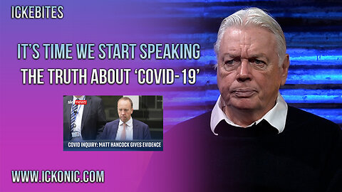 It's Time We Started Speaking The Truth About 'Covid-19' - David Icke