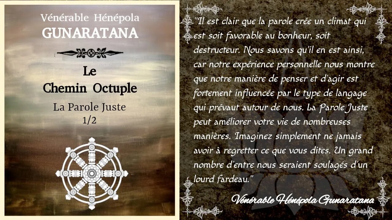 Le Chemin Octuple - La Parole Juste 1/2 - Hénépola Gunaratana [Théravada]