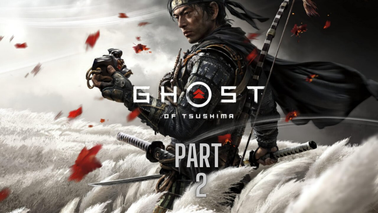 Ghost of Tsushima | Part 2 | No Commentary