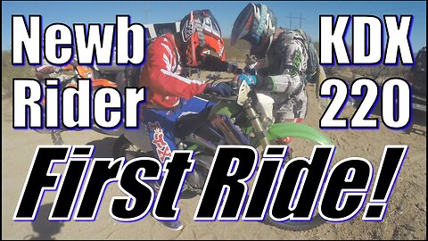 Newb Rider - KDX220 - First Ride!