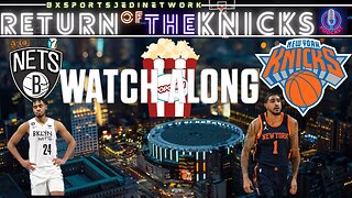 🏀 KNICKS VS BROOKLYN NETS WATCH-ALONG KNICK Follow Party /RETURN OF THE KNICKS PODCAST