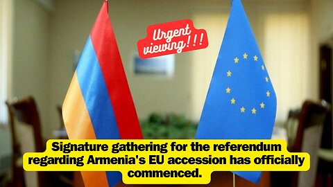 Signature gathering for the referendum regarding Armenia's EU accession has officially commenced.