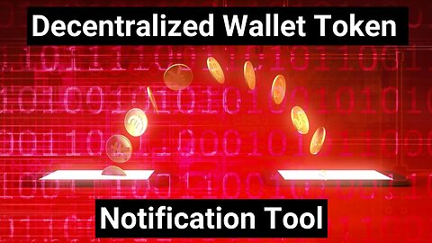 Decentralized Wallet Token Notification Tool - How do I track my crypto wallet activity?