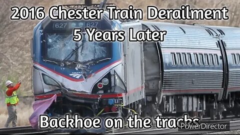 Train Wrecks: The 2016 Chester Train Derailment 5 Years Later