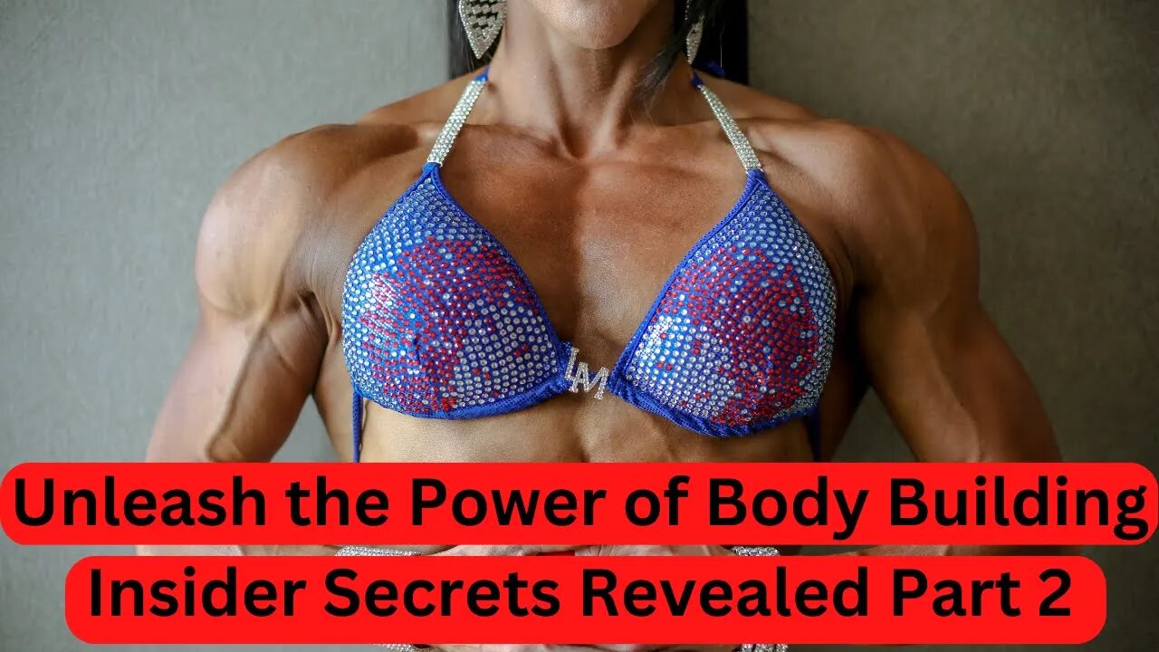 Unleash the Power of Body Building Insider Secrets Revealed Part 2 #bodybuilding