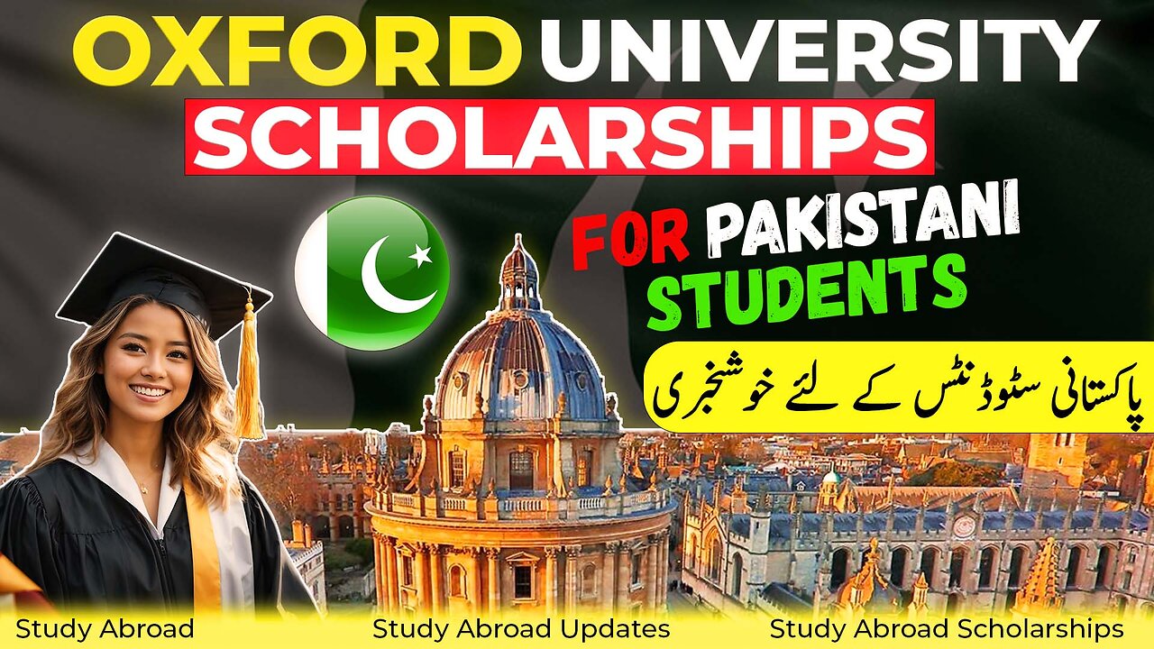 Top Oxford University Scholarships for Pakistani Students | Apply Now for 2025!