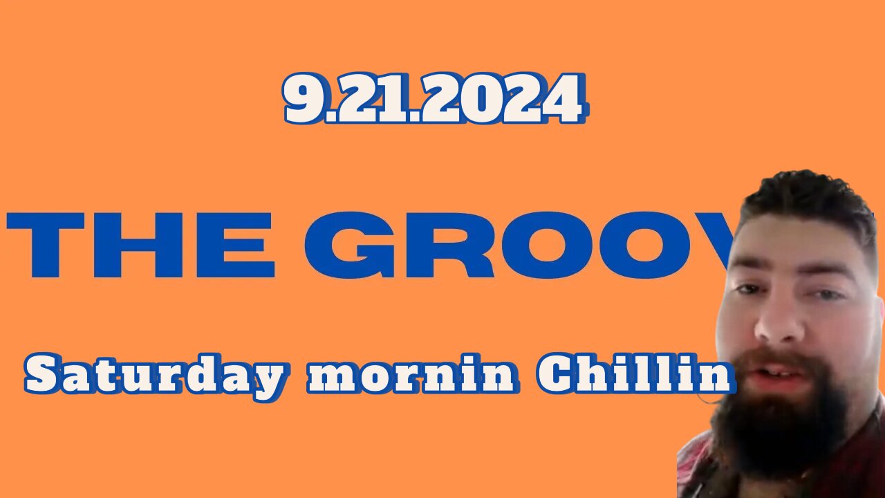 9.21.2024 - Groovy Jimmy Corporation - Saturday Mornin Chillin