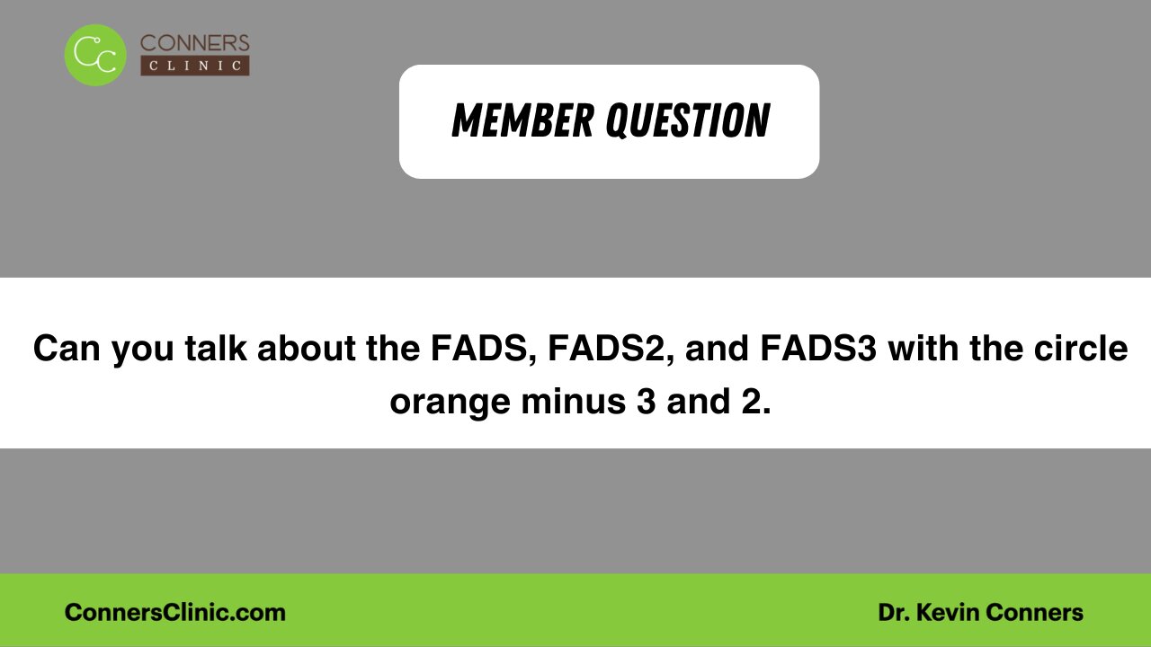 Can you talk about the FADS, FADS2, and FADS3 with the circle orange minus 3 and 2.