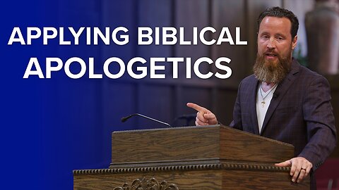 Biblical Apologetics Applied