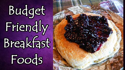 Budget Friendly Breakfast Foods