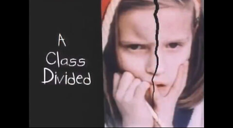 Class Divided: Brown eyes & Blue eyes Racism Experiment • Jane Elliott • (1970 Full Documentary)