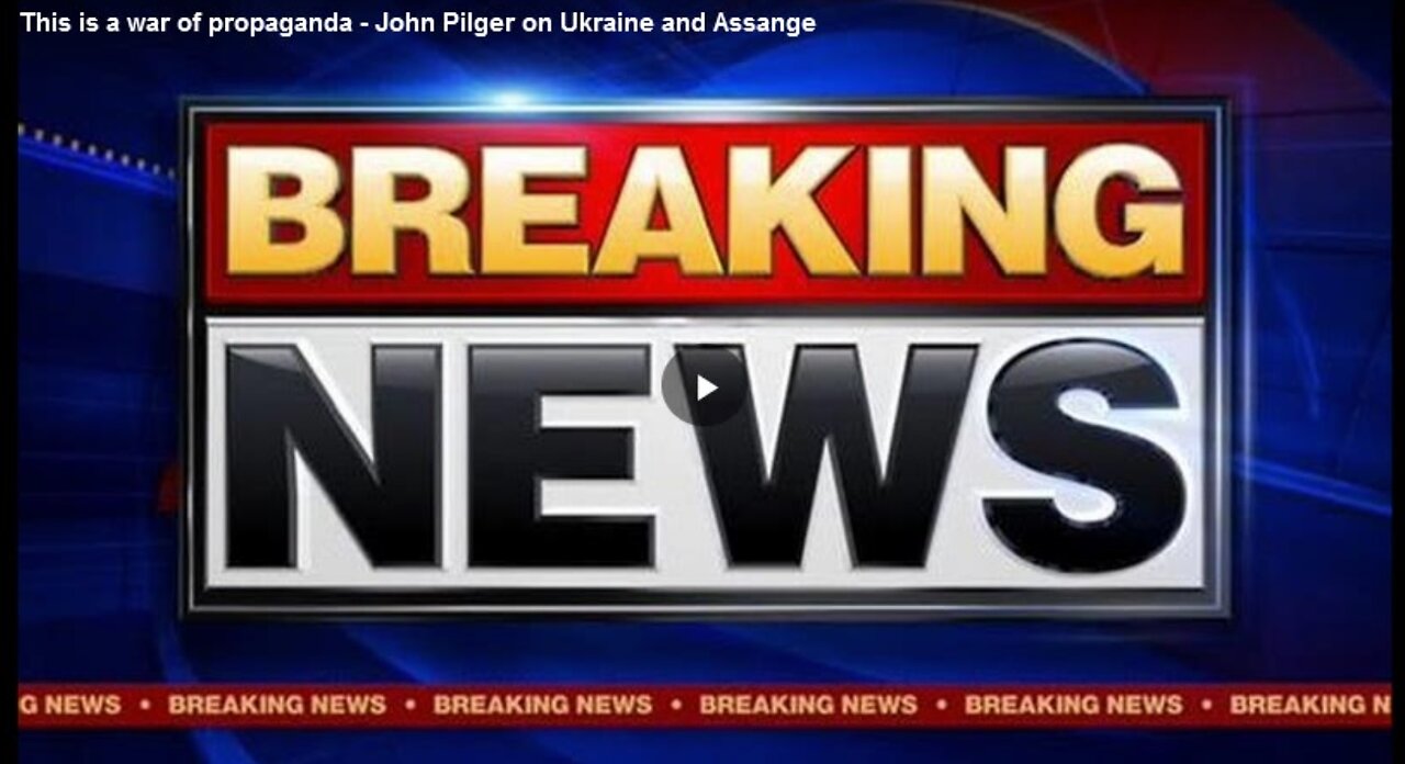 BREAKING NEWS John Pilger