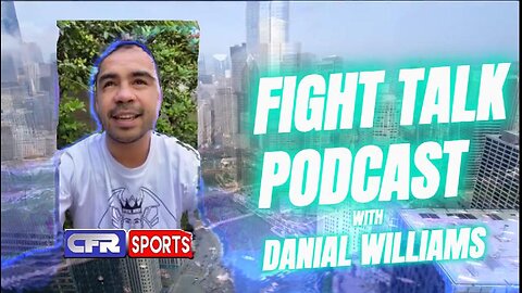 Fight Talk With Danial Williams
