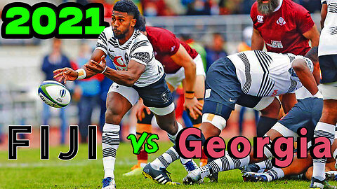 2021 | Fiji vs Georgia | Full-Match