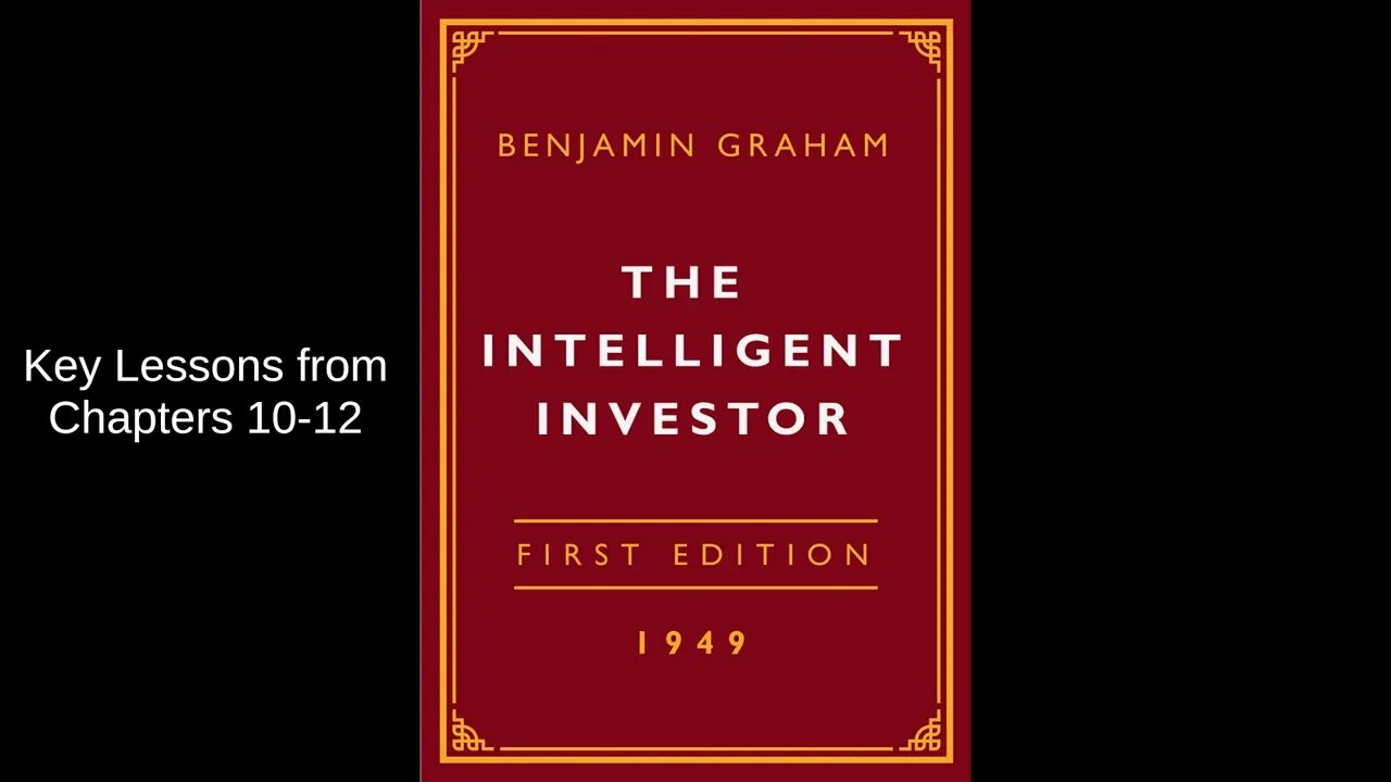 The Intelligent Investor - Key Lessons from Chapters 10–12