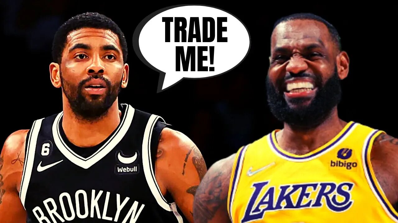 Kyrie Irving Demands A TRADE From Brooklyn Nets! | Wants To Bail Out LeBron James And The Lakers