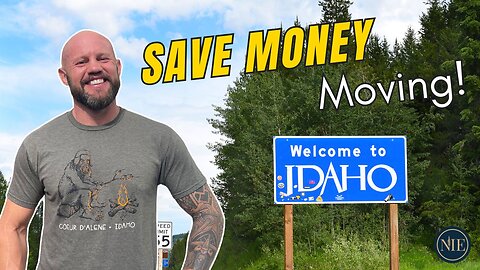 Moving to North Idaho on a Budget: Top Tips to Save Big