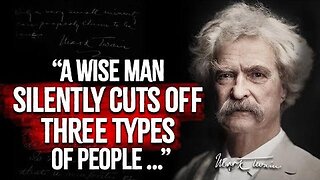 Mark Twain's Life Lessons to Learn in Youth and Avoid Regrets in Old Age