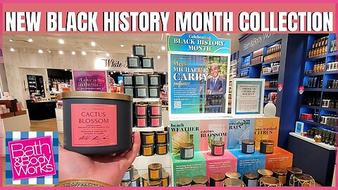 Bath & Body Works | NEW BLACK HISTORY MONTH COLLECTION | STORE WALK THRU |#bathandbodyworks