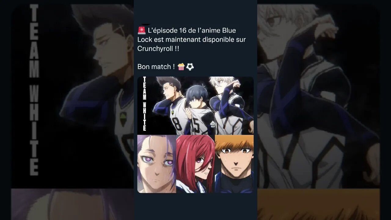 L’épisode 16 de l’anime Blue Lock est maintenant disponible sur Crunchyroll !! Bon match ! 🍿⚽️