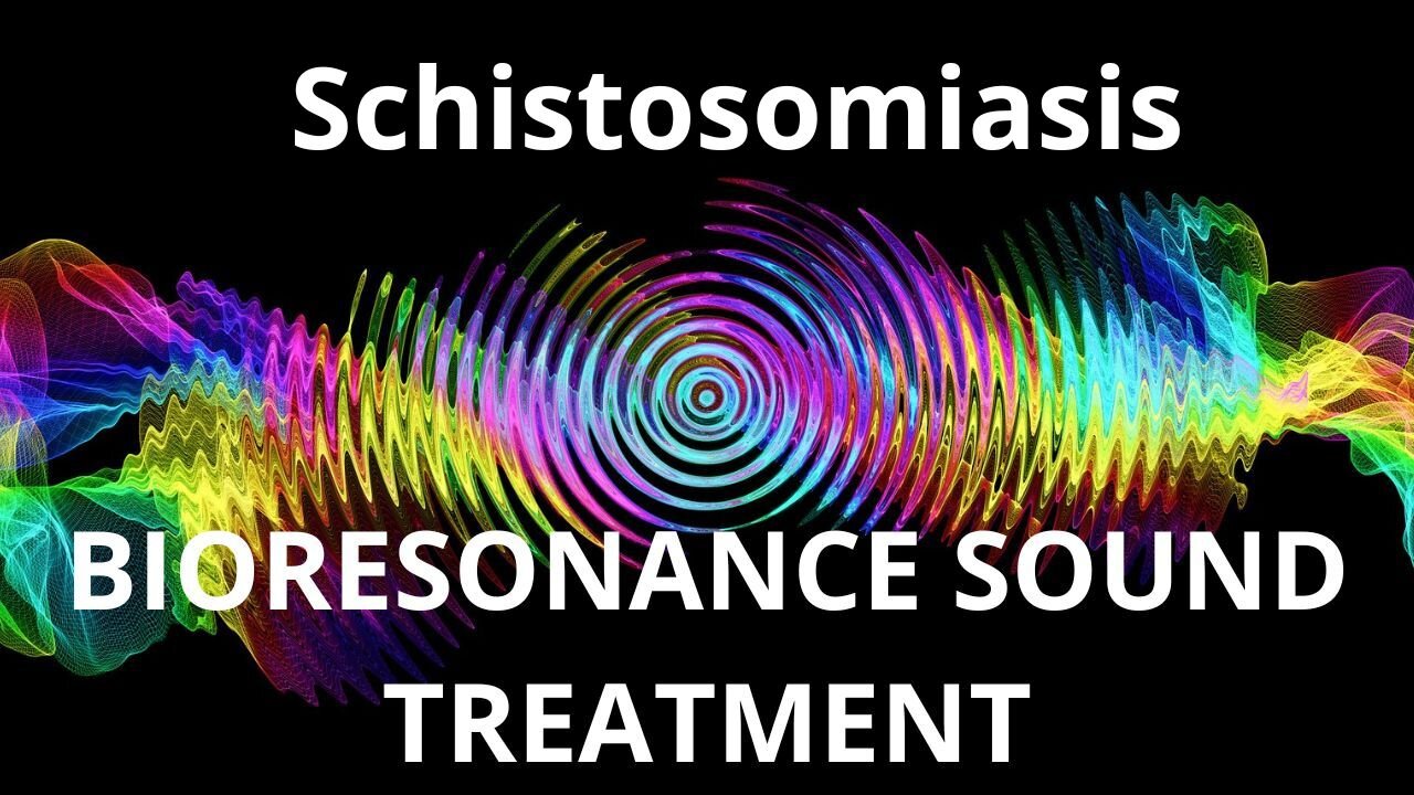 Schistosomiasis _ Sound therapy session _ Sounds of nature