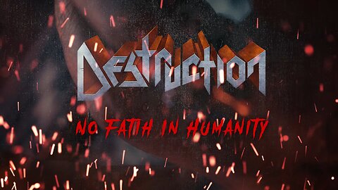 Destruction - No Faith In Humanity (Official Music Video)