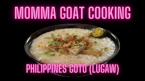 Momma Goat Cooking - Philippines Goto