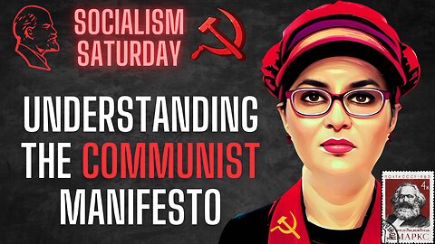 Socialism Saturday: Understanding the Communist Manifesto