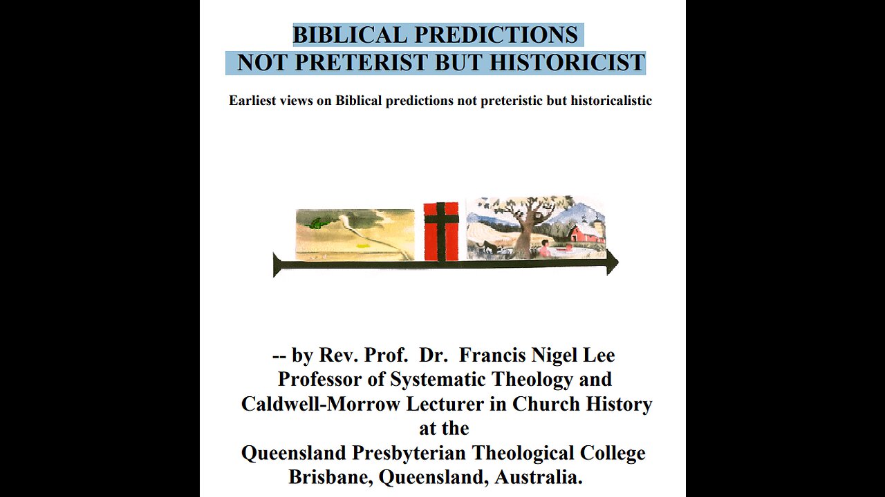 BIBLICAL PREDICTIONS NOT PRETERIST NOT FUTURIST BUT HISTORICIST