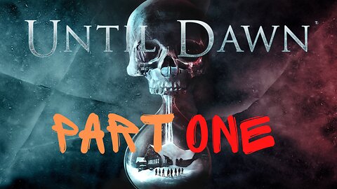 untill dawn part one