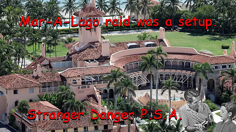 Mar-A-Lago raid and a PSA