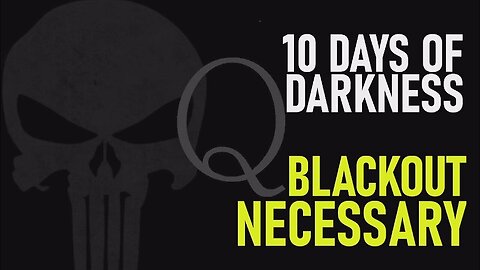 Q+ Trump: 10 Days Of Darkness Feb 4, 2023..