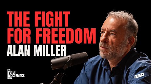 Alan Miller on Free Speech and the Fight Against Censorship | Peter McCormack Podcast