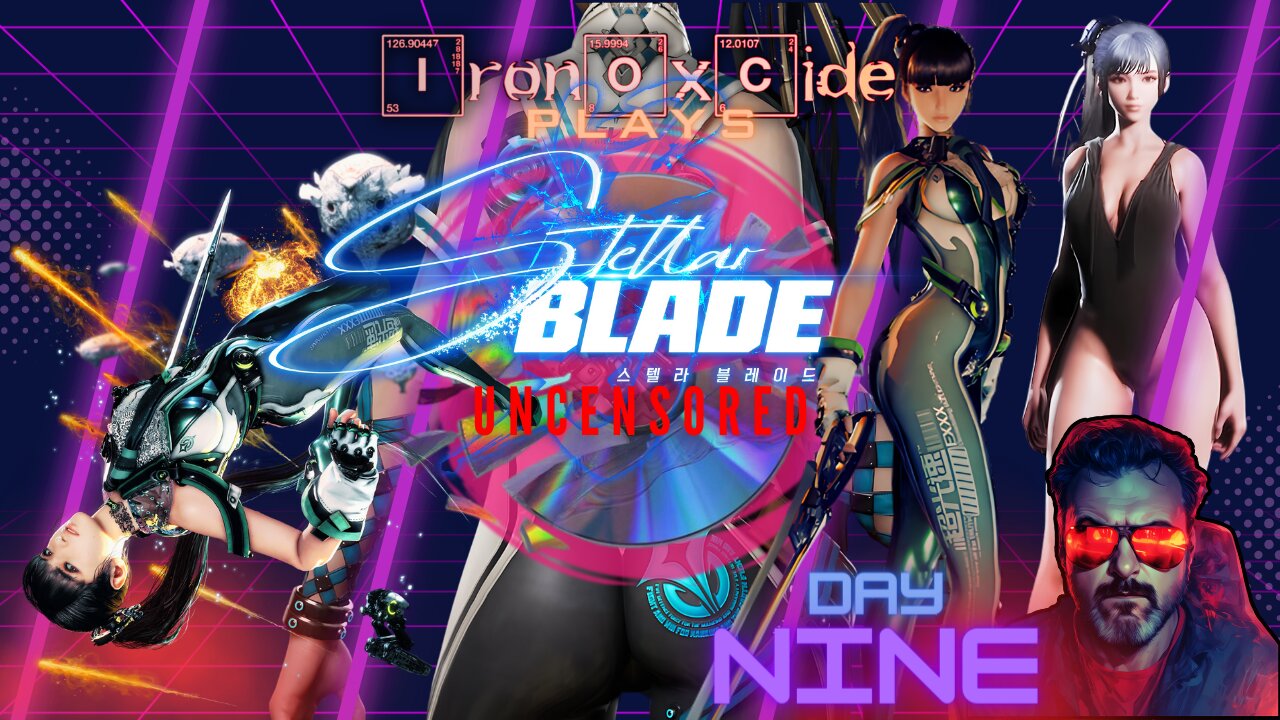 Iron0xcid3 Plays Stellar Blade Uncensored from Disk Day 9 #FreeStellarBlade