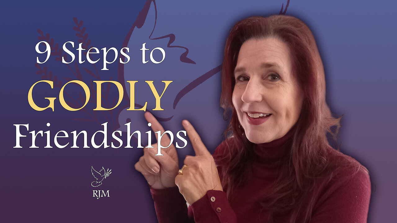 9 Steps to Godly friendships